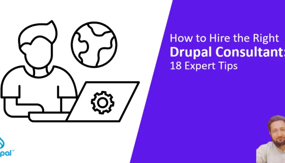 how to hire the right drupal consultant 18 expert tips