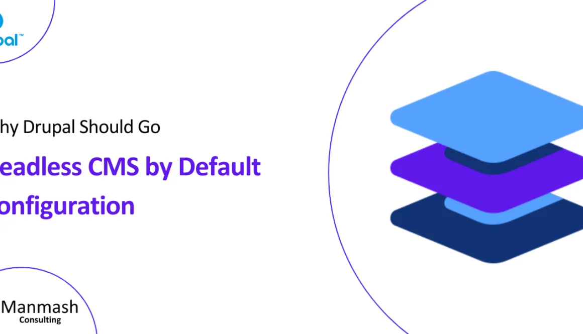 Why Drupal Should Go Headless CMS by Default Configuration