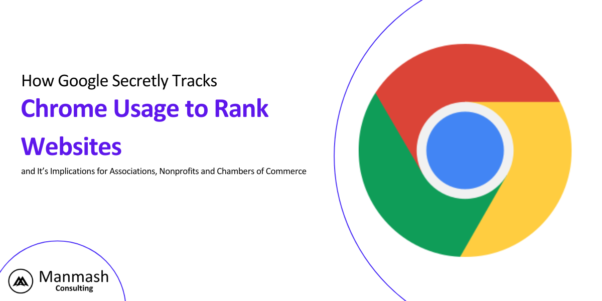 How Google Secretly Tracks Chrome Usage to Rank Websites and It’s Implications for Associations, Nonprofits and Chambers of Commerce